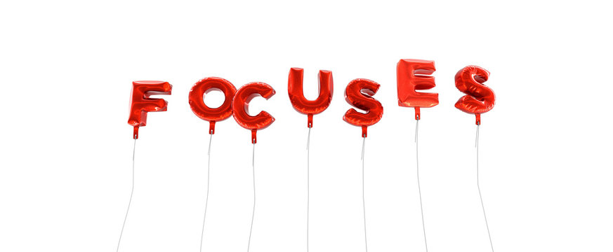 FOCUSES - word made from red foil balloons - 3D rendered.  Can be used for an online banner ad or a print postcard.