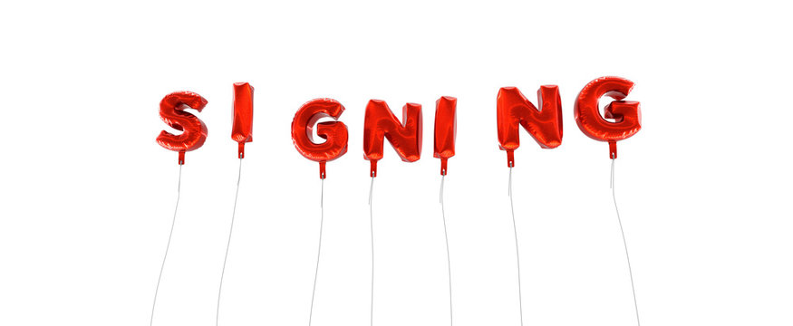 SIGNING - word made from red foil balloons - 3D rendered.  Can be used for an online banner ad or a print postcard.
