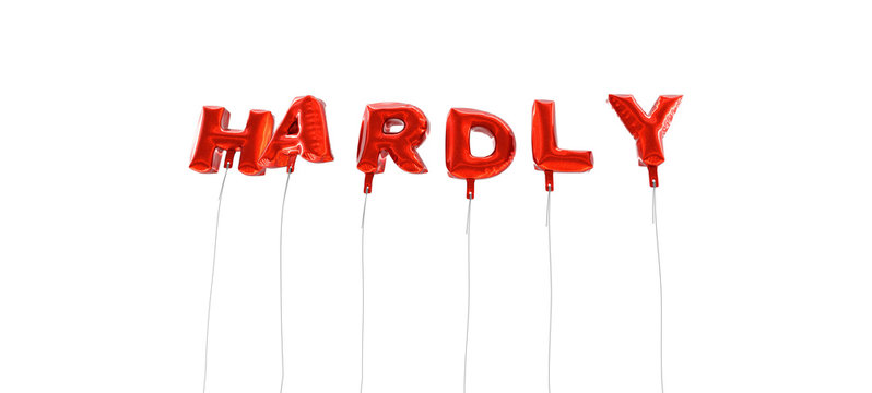 HARDLY - word made from red foil balloons - 3D rendered.  Can be used for an online banner ad or a print postcard.
