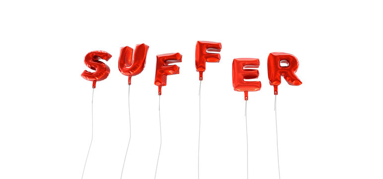 SUFFER - word made from red foil balloons - 3D rendered.  Can be used for an online banner ad or a print postcard.