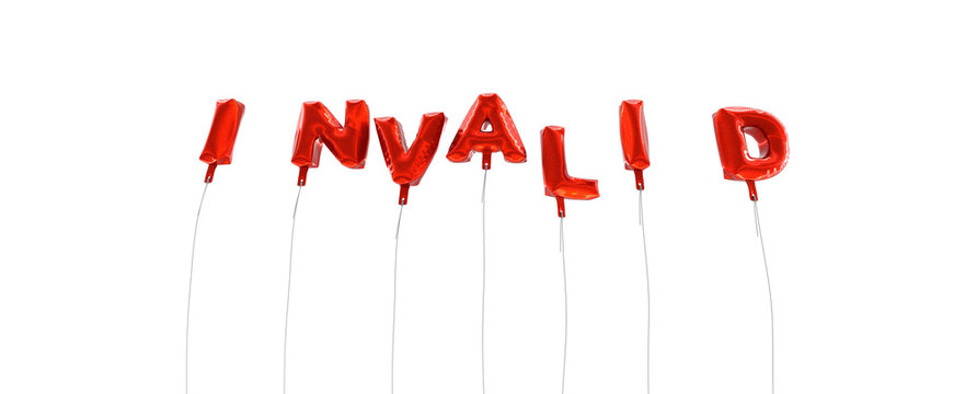INVALID - word made from red foil balloons - 3D rendered.  Can be used for an online banner ad or a print postcard.