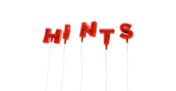 HINTS - word made from red foil balloons - 3D rendered.  Can be used for an online banner ad or a print postcard.