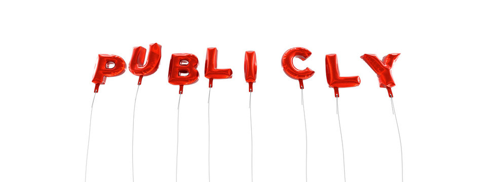 PUBLICLY - word made from red foil balloons - 3D rendered.  Can be used for an online banner ad or a print postcard.