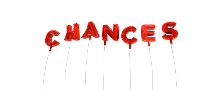 CHANCES - word made from red foil balloons - 3D rendered.  Can be used for an online banner ad or a print postcard.