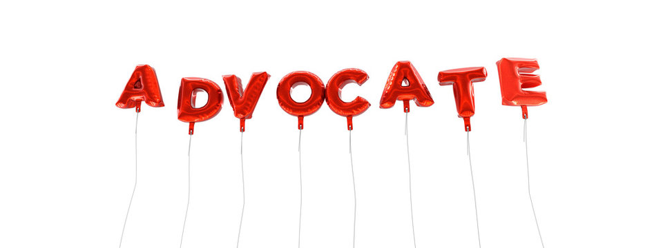 ADVOCATE - word made from red foil balloons - 3D rendered.  Can be used for an online banner ad or a print postcard.
