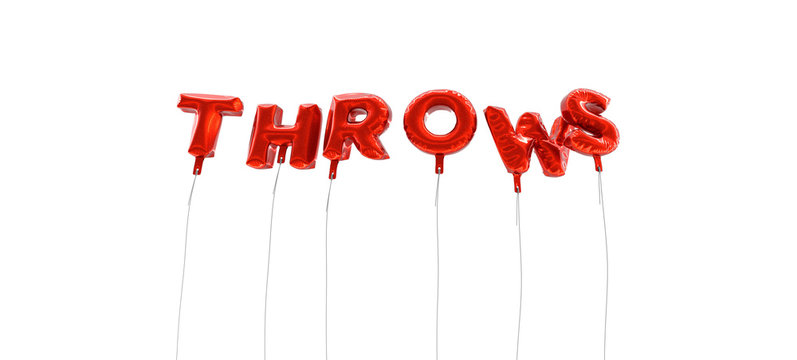 THROWS - word made from red foil balloons - 3D rendered.  Can be used for an online banner ad or a print postcard.