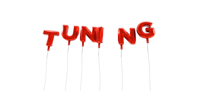 TUNING - word made from red foil balloons - 3D rendered.  Can be used for an online banner ad or a print postcard.