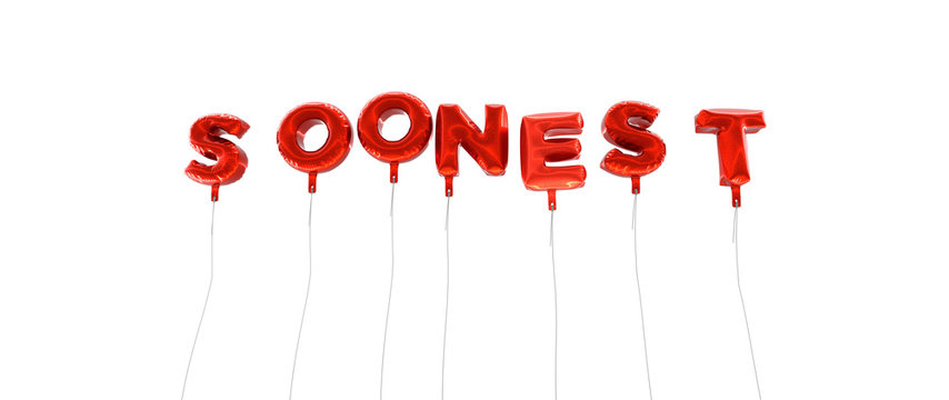 SOONEST - word made from red foil balloons - 3D rendered.  Can be used for an online banner ad or a print postcard.