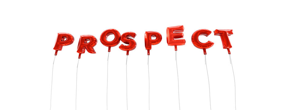 PROSPECT - word made from red foil balloons - 3D rendered.  Can be used for an online banner ad or a print postcard.