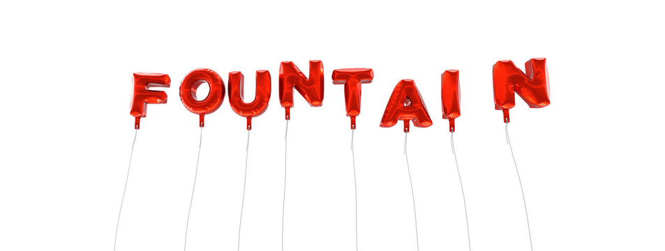 FOUNTAIN - word made from red foil balloons - 3D rendered.  Can be used for an online banner ad or a print postcard.