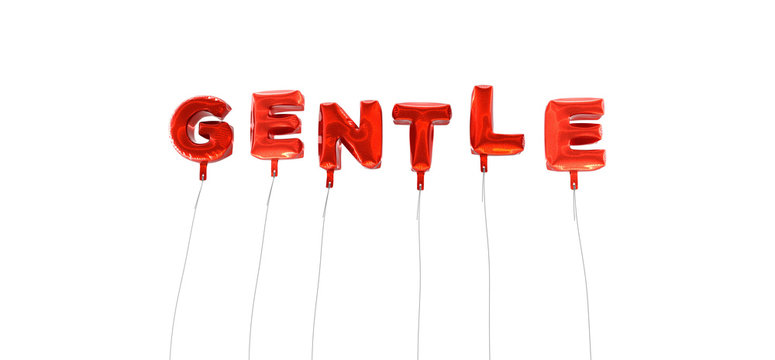 GENTLE - word made from red foil balloons - 3D rendered.  Can be used for an online banner ad or a print postcard.