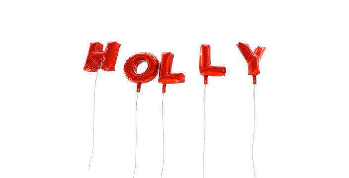 HOLLY - word made from red foil balloons - 3D rendered.  Can be used for an online banner ad or a print postcard.