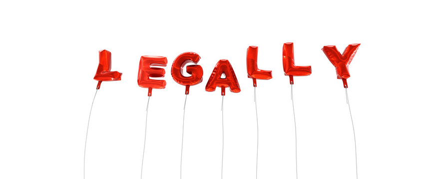 LEGALLY - word made from red foil balloons - 3D rendered.  Can be used for an online banner ad or a print postcard.