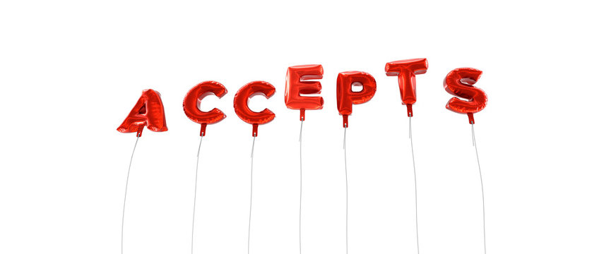ACCEPTS - word made from red foil balloons - 3D rendered.  Can be used for an online banner ad or a print postcard.