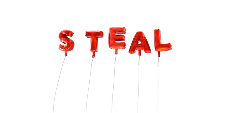 STEAL - word made from red foil balloons - 3D rendered.  Can be used for an online banner ad or a print postcard.