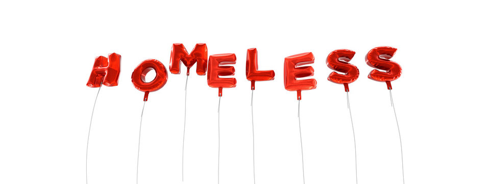 HOMELESS - word made from red foil balloons - 3D rendered.  Can be used for an online banner ad or a print postcard.