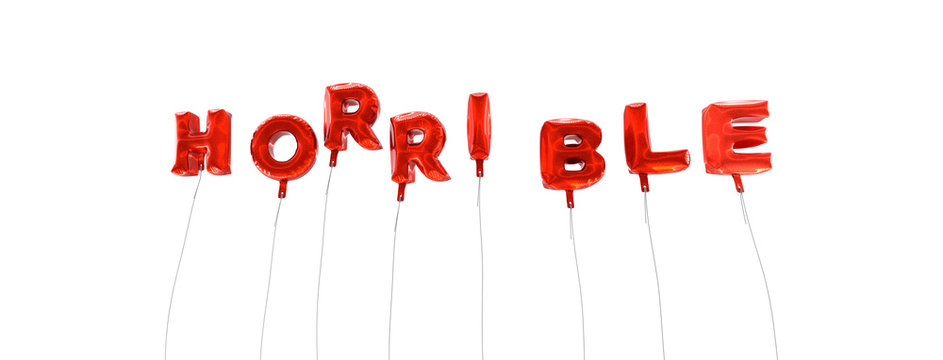 HORRIBLE - word made from red foil balloons - 3D rendered.  Can be used for an online banner ad or a print postcard.