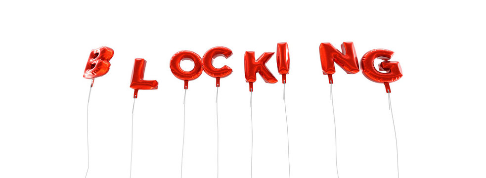 BLOCKING - word made from red foil balloons - 3D rendered.  Can be used for an online banner ad or a print postcard.