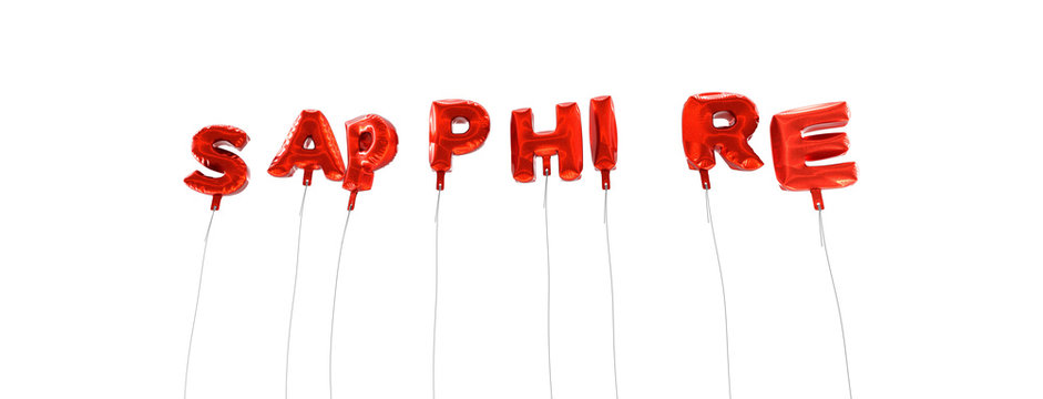 SAPPHIRE - word made from red foil balloons - 3D rendered.  Can be used for an online banner ad or a print postcard.