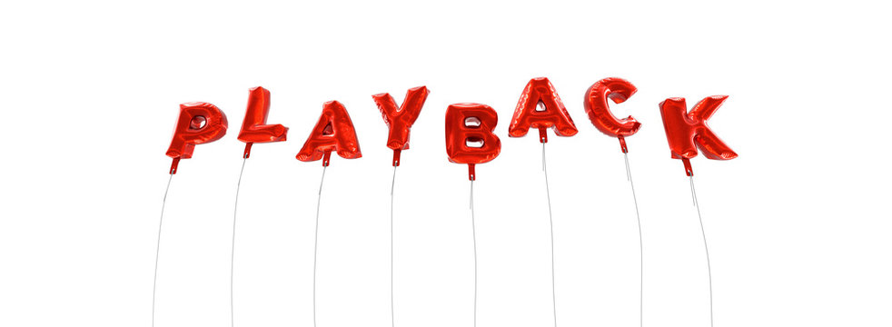 PLAYBACK - word made from red foil balloons - 3D rendered.  Can be used for an online banner ad or a print postcard.