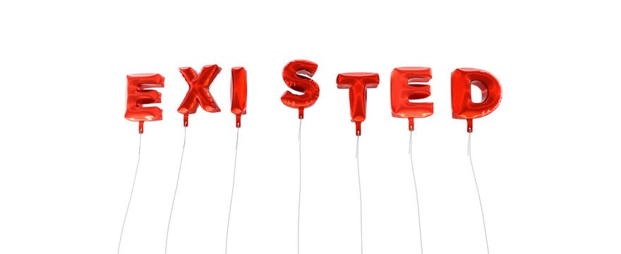 EXISTED - word made from red foil balloons - 3D rendered.  Can be used for an online banner ad or a print postcard.
