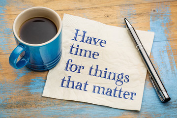 Poster - Have time for things that matter