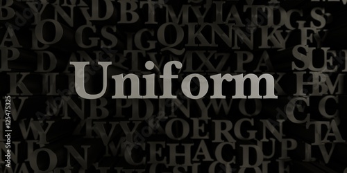 Fotografie, Obraz Uniform - Stock image of 3D rendered metallic typeset headline illustration