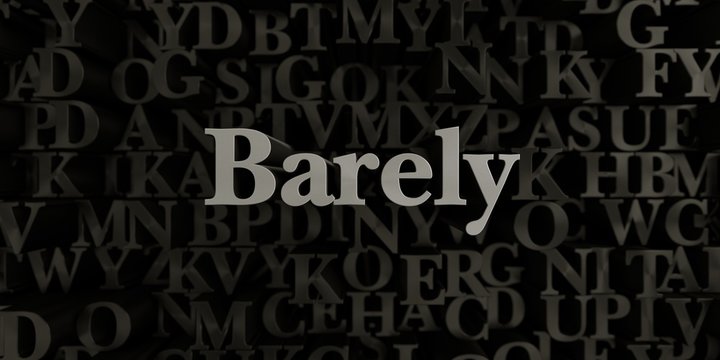 Barely - Stock image of 3D rendered metallic typeset headline illustration.  Can be used for an online banner ad or a print postcard.
