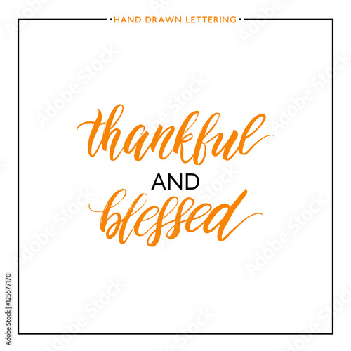 Thankful and blessed text isolated on white background ...