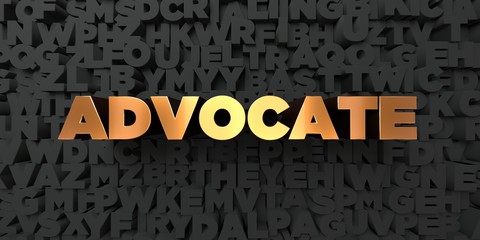 Fototapete - Advocate - Gold text on black background - 3D rendered royalty free stock picture. This image can be used for an online website banner ad or a print postcard.