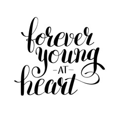Wall Mural - forever young at heart black and white positive typography poste