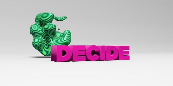 DECIDE -  color type on white studiobackground with design element - 3D rendered royalty free stock picture. This image can be used for an online website banner ad or a print postcard.
