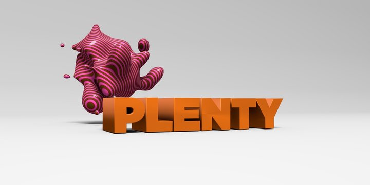 PLENTY -  color type on white studiobackground with design element - 3D rendered royalty free stock picture. This image can be used for an online website banner ad or a print postcard.
