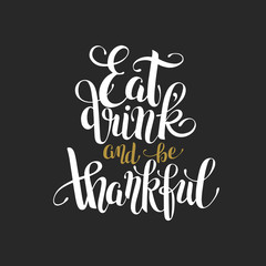 Wall Mural - eat, drink and be thankful black gold hand lettering
