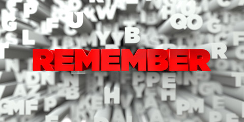 Fototapete - REMEMBER -  Red text on typography background - 3D rendered royalty free stock image. This image can be used for an online website banner ad or a print postcard.