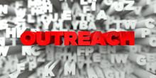 OUTREACH -  Red Text On Typography Background - 3D Rendered Royalty Free Stock Image. This Image Can Be Used For An Online Website Banner Ad Or A Print Postcard.