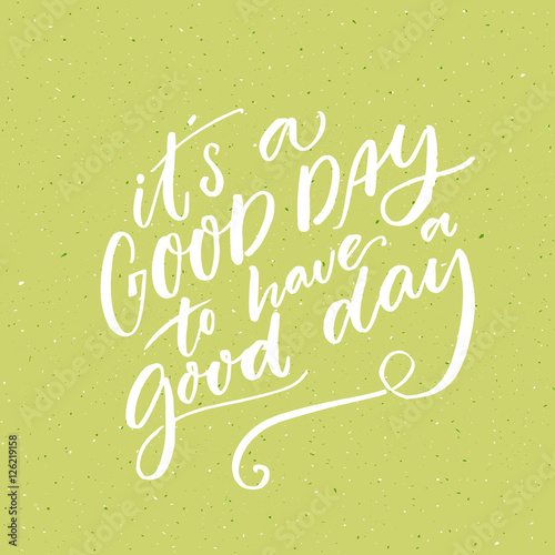 Cuadros en Lienzo It s a good day to have a good day