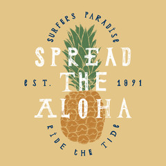 Wall Mural - spread the aloha pineapple print. surfers paradise. ride the tide. surfing lettering.