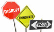 Disrupt Innovate Evolve Stop Road Street Signs 3d Illustration