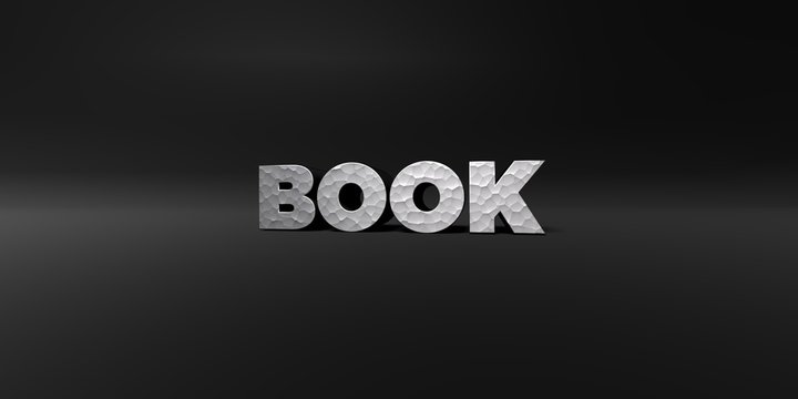 BOOK - hammered metal finish text on black studio - 3D rendered royalty free stock photo. This image can be used for an online website banner ad or a print postcard.