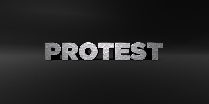 PROTEST - hammered metal finish text on black studio - 3D rendered royalty free stock photo. This image can be used for an online website banner ad or a print postcard.
