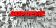 SUPREME -  Red text on typography background - 3D rendered royalty free stock image. This image can be used for an online website banner ad or a print postcard.