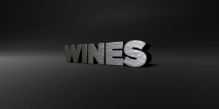 WINES - hammered metal finish text on black studio - 3D rendered royalty free stock photo. This image can be used for an online website banner ad or a print postcard.