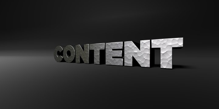 CONTENT - hammered metal finish text on black studio - 3D rendered royalty free stock photo. This image can be used for an online website banner ad or a print postcard.