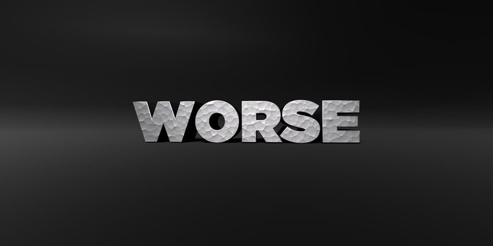 WORSE - hammered metal finish text on black studio - 3D rendered royalty free stock photo. This image can be used for an online website banner ad or a print postcard.