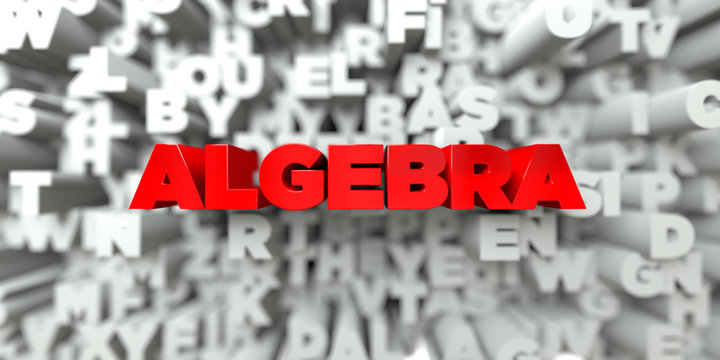 ALGEBRA -  Red text on typography background - 3D rendered royalty free stock image. This image can be used for an online website banner ad or a print postcard.