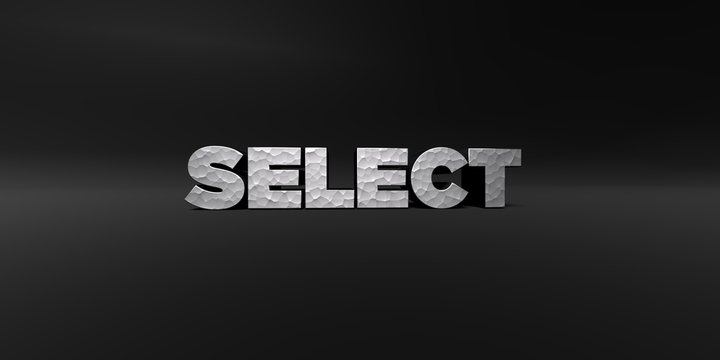 SELECT - hammered metal finish text on black studio - 3D rendered royalty free stock photo. This image can be used for an online website banner ad or a print postcard.