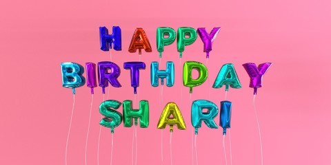 Poster - Happy Birthday Shari card with balloon text - 3D rendered stock image. This image can be used for a eCard or a print postcard.