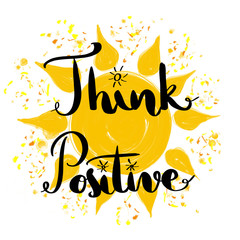 think positive hand lettering message with yellow painted sun