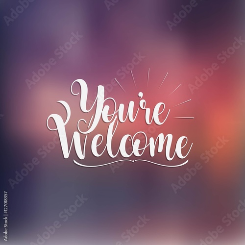 You Re Welcome Hand Lettering Calligraphy Vector Design Buy This Stock Vector And Explore Similar Vectors At Adobe Stock Adobe Stock